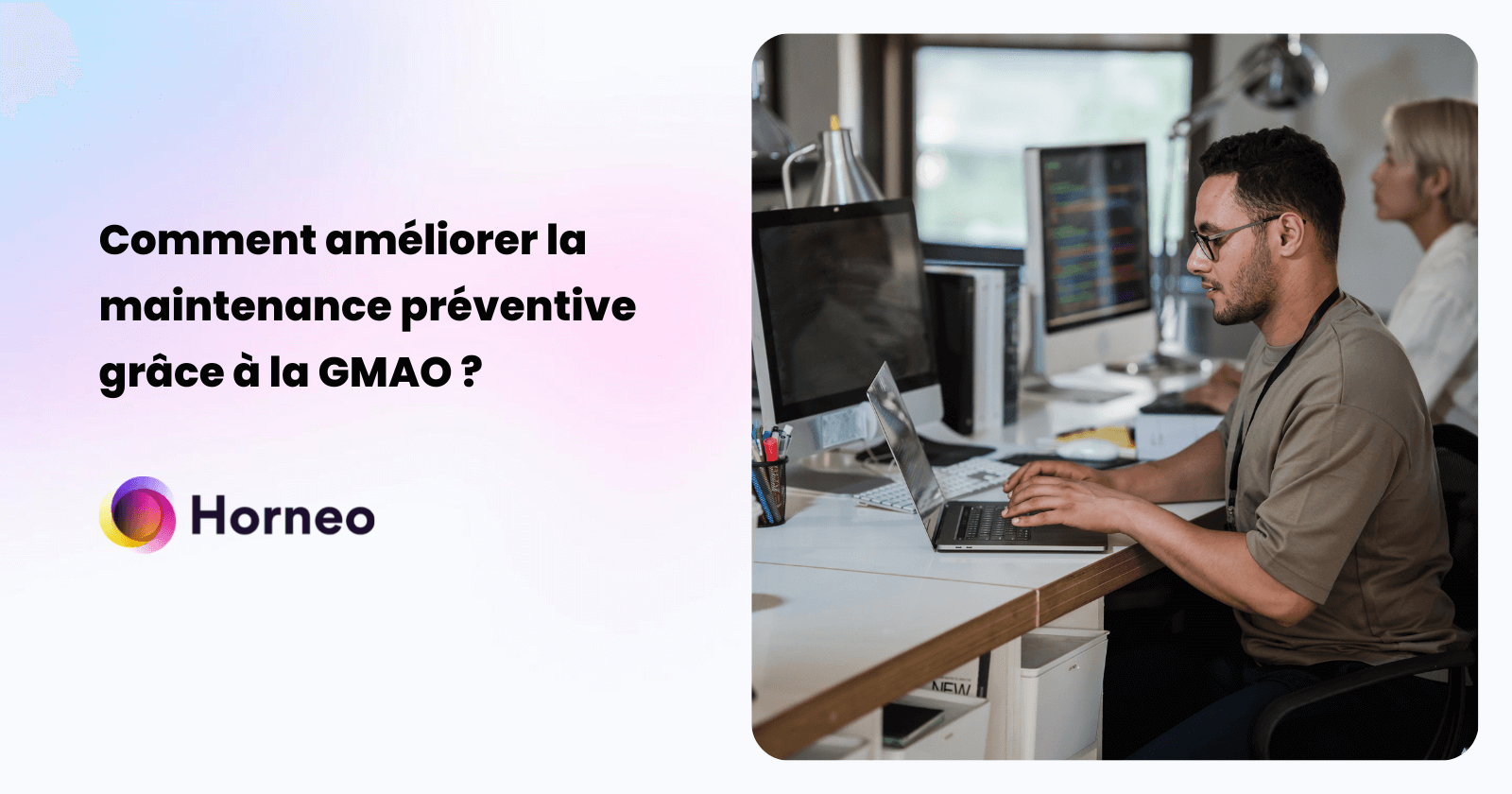 Comment améliorer la maintenance préventive grâce à la GMAO ?
