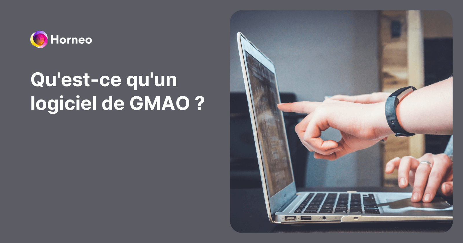 Qu'est-ce qu'un logiciel GMAO ?
